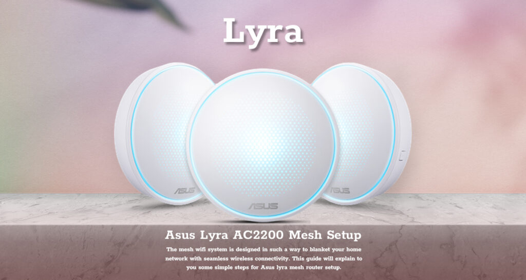 Asus Lyra Ac2200 Mesh Setup Steps